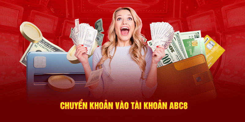 Chuyển khoản vào account ABC8