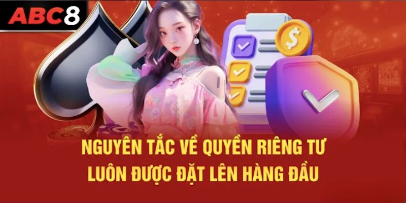 Các nguyên tắc quan trọng trong chính sách riêng tư tại abc8