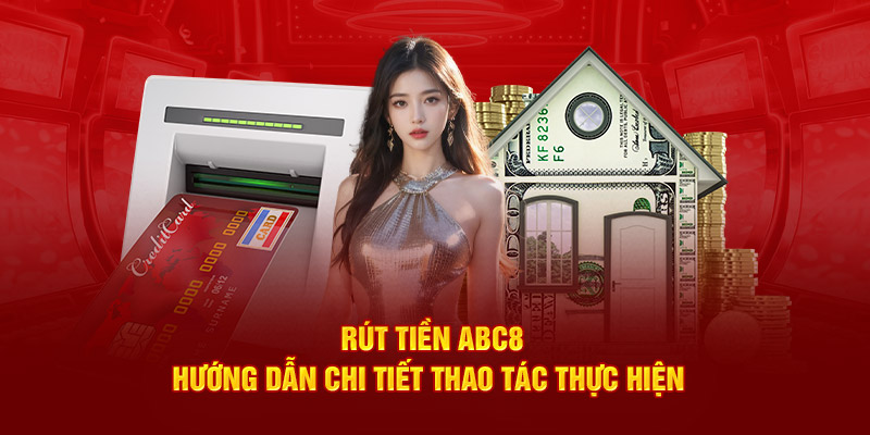 rút tiền ABC8